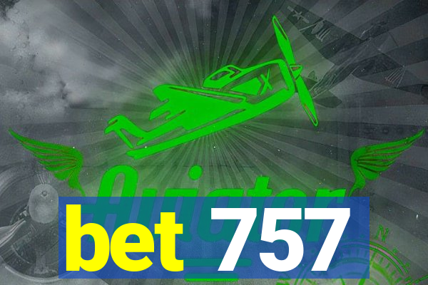 bet 757